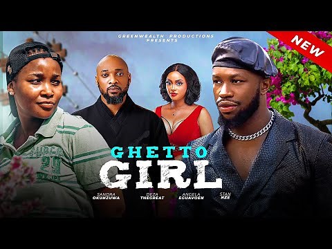 GHETTO GIRL - FULL LATEST NIGERIAN MOVIE 2024 SANDRA OKUNZUWA, STAN NZE, DEZA THEGREAT , ANGELA