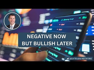 Negative Now but Bullish Later | Cabot Weekly Review