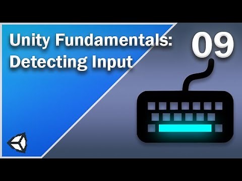 Detecting Input - Unity Fundamentals - 09