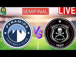 Pyramids vs Orlando Pirates l Semifinal Live Score l Caf Champions League 2025