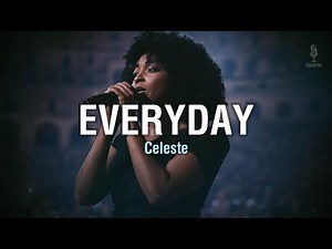 Celeste - Everyday (Sub español + Lyrics)