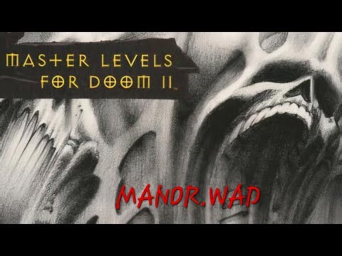 Master Levels for Doom II (100%) Walkthrough - Manor.wad | (Pistol-Start Each Map).