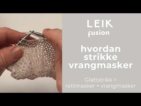 Hvordan strikke vrangmasker