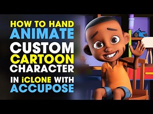 How to Hand Animate Custom Cartoon Characters using AccuPOSE in iClone | iClone Quick TIP