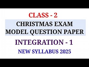 CLASS 2 CHRISTMAS EXAM MODEL QUESTION PAPER INTEGRATION DAY 1 | STD 2 SECOND TERM INTEGRATION 1