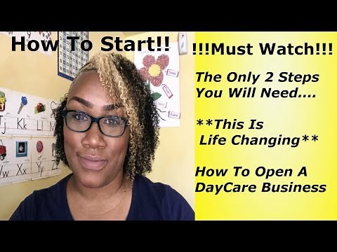 Only 2 Steps How To Start A Daycare/Childcare Business **Must Watch**