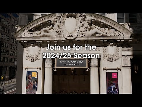 Explore Lyric Opera of Chicago's 2024/25 Season