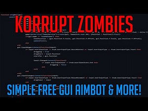 KORRUPT ZOMBIES FREE GUI - TELEPORT ZOMBIES - ZOMBIE AIMBOT SIMPLE SCRIPT OCTOBER 2024
