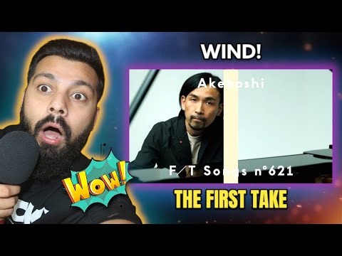 INDIAN REACTS to NARUTO THEME | Akeboshi - "Wind" | THE FIRST TAKE | REACTION!!
