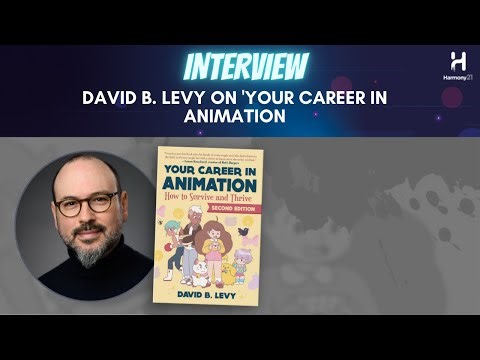 David B. Levy on 'Your Career in Animation