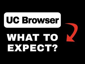 UC Browser Web Browser App Overview - What to Expect