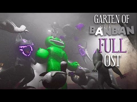 Garten of Banban FULL OST - ALL SONGS