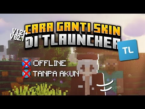 CARA GANTI SKIN DI TLAUNCHER TANPA AKUN! SUPPORT MINECRAFT JAVA 62.1+