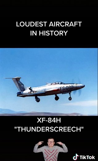 XF-84H Thunderscreech: Loudest Aircraft in History