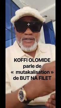 KOFFI OLOMIDE parle de « mutakalisation » de BUT NA FILET