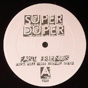 Super Duper - Fast Friends