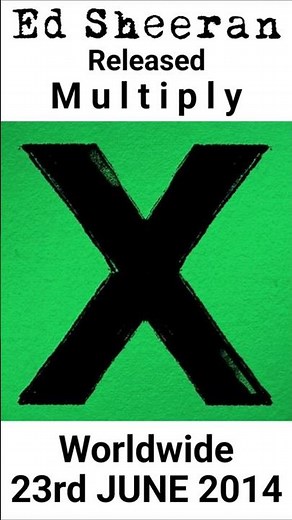 Ed Sheeran's album Multiply was released worldwide on 23rd June 2014. Name your favourite songs?