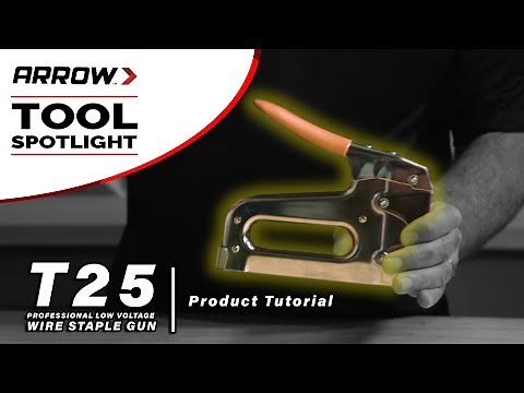 Product Tutorial - Arrow's T25 Professional Low Voltage Wire Staple Gun