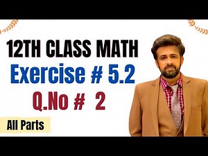 12th class math exercise 5.2 || 2nd year math exercise 5.2 question number 2 all parts