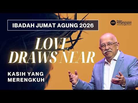 Love Draws Near | Good Friday Service 2026 | Dawn of Hope