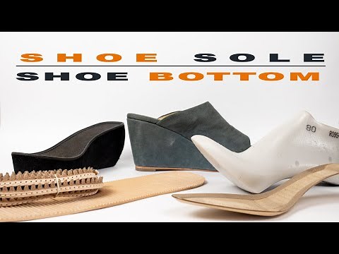 Shoe sole & Shoe bottom [ How To Make Shoes]