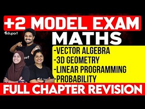 Plus Two Maths Model Exam - Vector Algebra, 3D Geometry & Linear Programming, Probability | Eduport