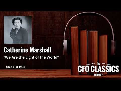 "We Are the Light of the World" by Catherine Marshall - Ohio CFO 1953