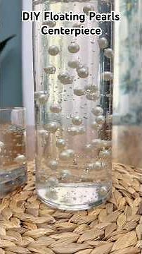 DIY Floating Pearls Centerpiece #diy #diyprojects #easydiy #homediy #homedecor #centerpieces #decor