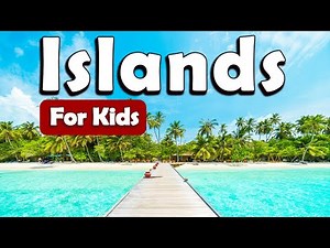 Islands for Kids | Learn About Geography for Kids | Learn about Island for Kids