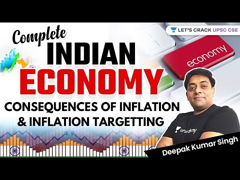 L9: Consequences of Inflation & Inflation Target | Complete Indian Economy | UPSC CSE/IAS 2022
