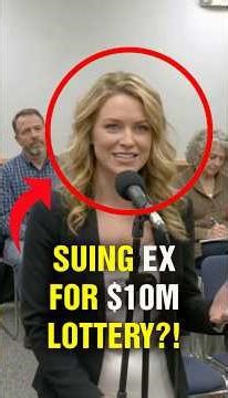 Judge CALLS OUT Ex Wife Suing Her Former Husband Over $10 Million Lottery Win
