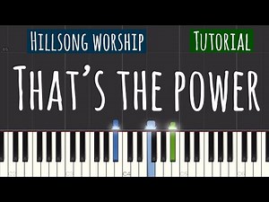 Hillsong Worship - That’s The Power Piano Tutorial Instrumental Cover
