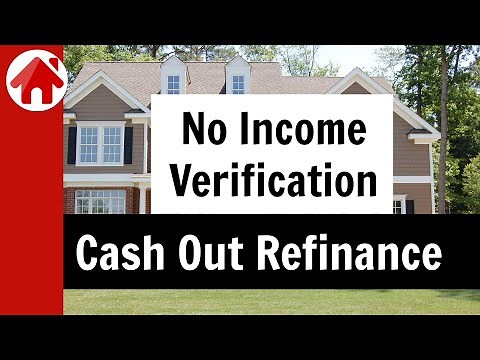 Cash Out Refinance with No Income Verification