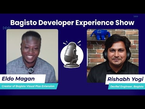 Bagisto Developer Experience Show - Episode 9 | Eldo Magan