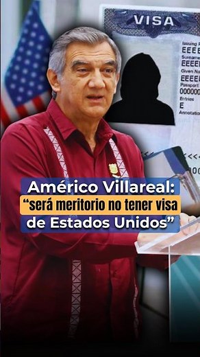 🇲🇽🇺🇸 “Será meritorio no tener visa de Estados Unidos”: Américo Villarreal