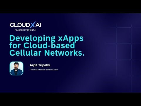 Developing xApps for Cloud-Based Cellular Networks | Arpit Tripathi