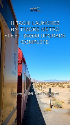 Hitachi Launches Baltimore Metro Fleet: $400M Upgrade Complete