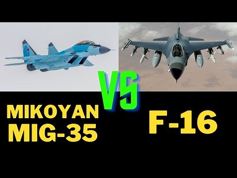 Mikoyan MIG-35 vs F-16 fighting falcon comparison video
