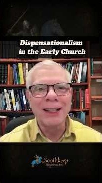 Dispensationalism in the Early Church