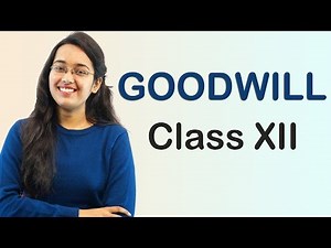 Goodwill - Introduction (Accounts Class 12th)