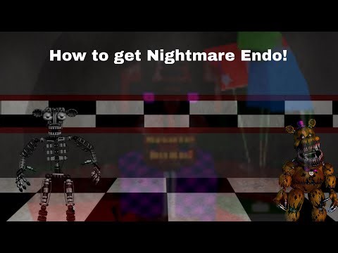 How to get Nightmare Endo!