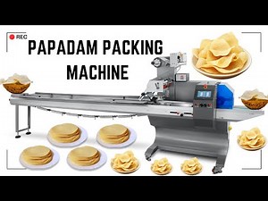 Appaḷam Packing machine| Pappadam packing Flow Wrapping Packing Machine Manufacturers in Coimbatore