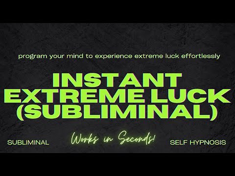Program Your Mind to Experience INSTANT & EXTREME Luck (Subliminal) [WARNING WORKS IN SECONDS!]