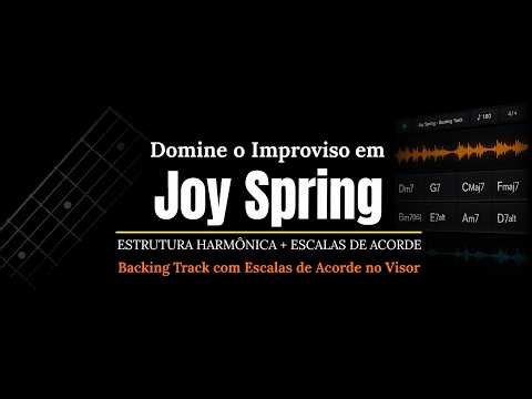 Joy Spring - Jazz Backing Track | Guia de Improvisação e Escalas em Tempo Real