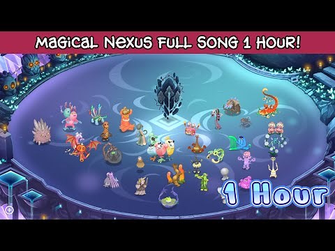 Magical Nexus Full Song 1 Hour! - My Singing Monsters! 4K