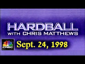 CNBC - Hardball - Sept. 24, 1998