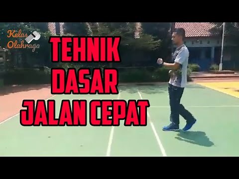TEHNIK DASAR JALAN CEPAT