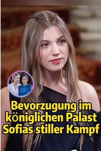 Bevorzugungim königlichen Palast Sofias stiller Kampf#royal #princesssofia #celebrity #princessleonor #fpy