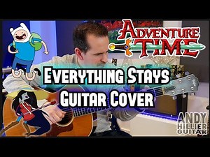 Adventure Time Everything Stays Guitar Cover Fingerstyle