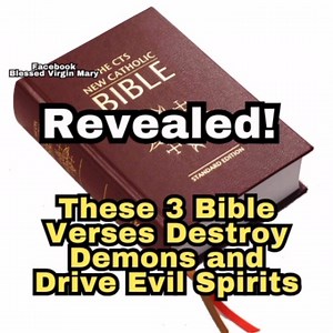 3 Bible Verses to Drive Away Demons and Evil Spirits | Blessed Virgin Mary